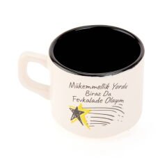 Tasarım Mükemmellik Yordu Biraz Da Fevkalade Olayım Sloganlı Venüs Kupa - Renkli - 195 ml