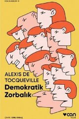 Demokratik Zorbalık (Kısa Klasik) Alexis de Tocqeville